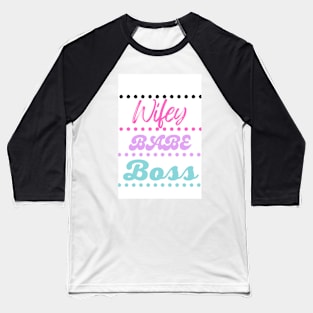 Wifey Babe Boss Baseball T-Shirt